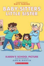 Baby-sitters little sister. a graphic novel by Katy Farina with color by Braden Lamb. 5, Karen's school picture