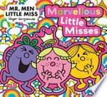 Marvellous Little Misses / original concept by Roger Hargreaves ; written and illustrated by Adam Hargreaves.