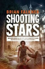 Shooting stars : the private diary of Eagan (Bush) Tucker and other stuff compiled by his friend J.T. / written by Brian Falkner.
