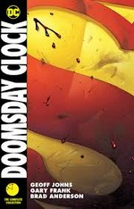 Doomsday clock : the complete collection Geoff Johns, writer ; Gary Frank, illustrator ; Brad Anderson, colorist ; Rob Leigh, letterer.