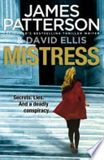 Mistress / James Patterson and David Ellis