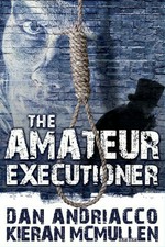 The amateur executioner: Enoch hale meets sherlock holmes. Dan Andriacco.