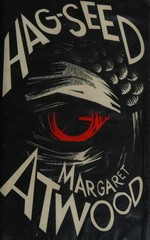 Hag-seed : The tempest retold / Margaret Atwood.