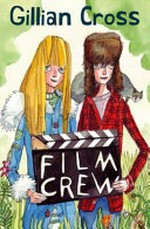 Film crew / Gillian Cross ; with illustrations by Peter Cottrill.