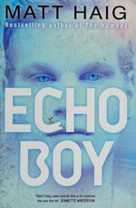 Echo boy / Matt Haig.