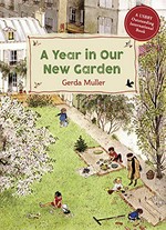 A year in our new garden / Gerda Muller.
