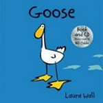 Goose / by Laura Wall.