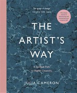 The artist's way: A spiritual path to higher creativity. Julia Cameron.