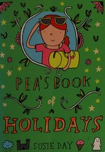 Pea's book of holidays / Susie Day.