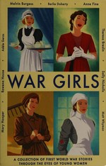 War Girls: A collection of First World War stories through the eyes of young women / Breslin, Theresa.