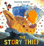 The story thief / Graham Carter.