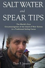 Salt water and spear tips / Thor F. Jensen.
