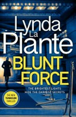 Blunt force / Lynda La Plante.