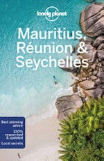 Mauritius, Réunion & Seychelles / Matt Phillips, Jean-Bernard Carillet, Anthony Ham.