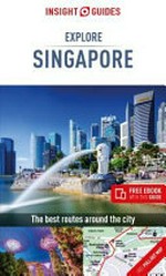 Explore Singapore / author, Amy Van ; updated by Paul Stafford.