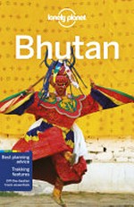 Bhutan / Bradley Mayhew, Joe Bindloss, Lindsay Brown.