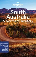South Australia & Northern Territory / Anthony Ham & Charles Rawlings-Way.