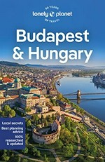 Budapest & Hungary / Kata Fari, Shaun Busuttil, Steve Fallon [and 3 others].