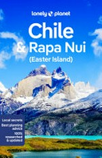 Chile & Rapa Nui (Easter Island) / Isabel Albiston, Ashley Harrell, Mark Johanson [and 2 others].