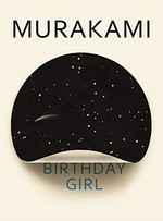 Birthday girl / Haruki Murakami ; translated from the Japanese by Jay Rubin.
