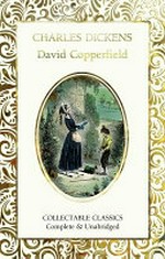 David Copperfield / Charles Dickens ; with a glossary of Victorian & literary terms by Judith John.