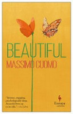 Beautiful / Massimo Cuomo ; translated from the Italian by Will Schutt.