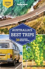 Australia's best trips : 38 amazing road trips / Paul Harding [and fifteen others].