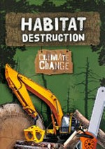 Habitat destruction / by Harriet Brundle.