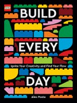 Build every day : ignite your creativity and find your flow / Alec Posta.