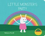 Little Monster's party / Rebecca Purcell.