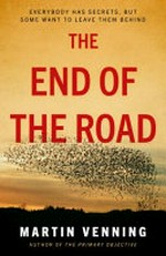 The end of the road / Martin Venning.