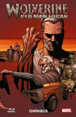Wolverine. writer, Mark Millar ; Steve McNiven, penciller ; Dexter Vines, Mark Morales, Jay Leisten, inkers ; Morry Hollowell [and five others], colourists ; VC;s Cory Petit, letterer. Old Man Logan omnibus