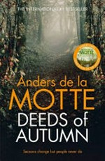 Deeds of autumn / Anders de la Motte ; translated by Marlaine Delargy.