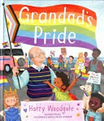 Grandad's pride / Harry Woodgate.
