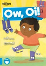 Ow, oi / written by Robin Twiddy ; illustrated by Chris Cooper.