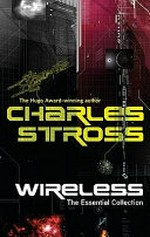Wireless / Charles Stross.