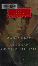 Agnes Grey : The tenant of Wildfell Hall / Anne Brontë ; with an introduction by Lucy Hughes-Hallett.