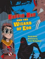 Boffin Boy and the Wizard of Edo / by David Orme ; illustrated by Peter Richardson.