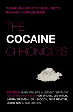 The cocaine chronicles: Gary Phillips.