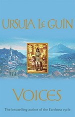 Voices / Ursula Le Guin.