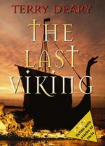 The last Viking / by Terry Deary ; illustrated by Steve Donald.