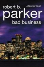 Bad business: Robert B Parker.