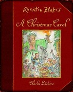 A Christmas carol / Charles Dickens ; illustrated by Quentin Blake.
