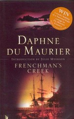 Frenchman's creek / Daphne du Maurier ; with an introduction by Julie Myerson.
