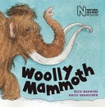 Woolly mammoth / Mick Manning ; Brita Granström.