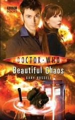 Doctor Who : beautiful chaos / Gary Russell.