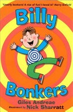 Billy Bonkers / Giles Andreae ; illustrated by Nick Sharratt.
