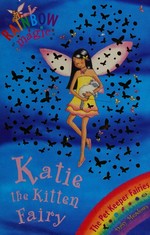 Katie, the kitten fairy / Daisy Meadows ; illustrated by Georgie Ripper.
