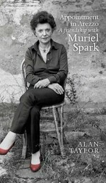 Appointment in Arezzo : a friendship with Muriel Spark / Alan Taylor.