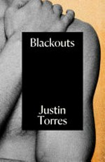 Blackouts : a novel / Justin Torres.